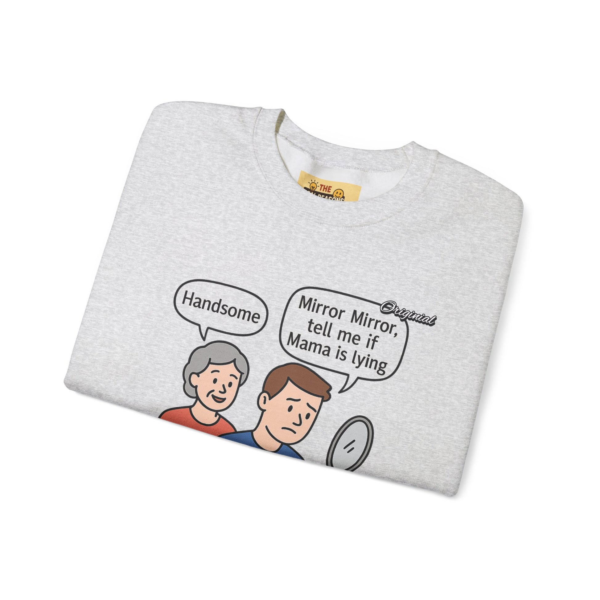 Unisex Graphic Sweatshirt - Official Merch : Mirror Mirror, tell me if Mama is lying