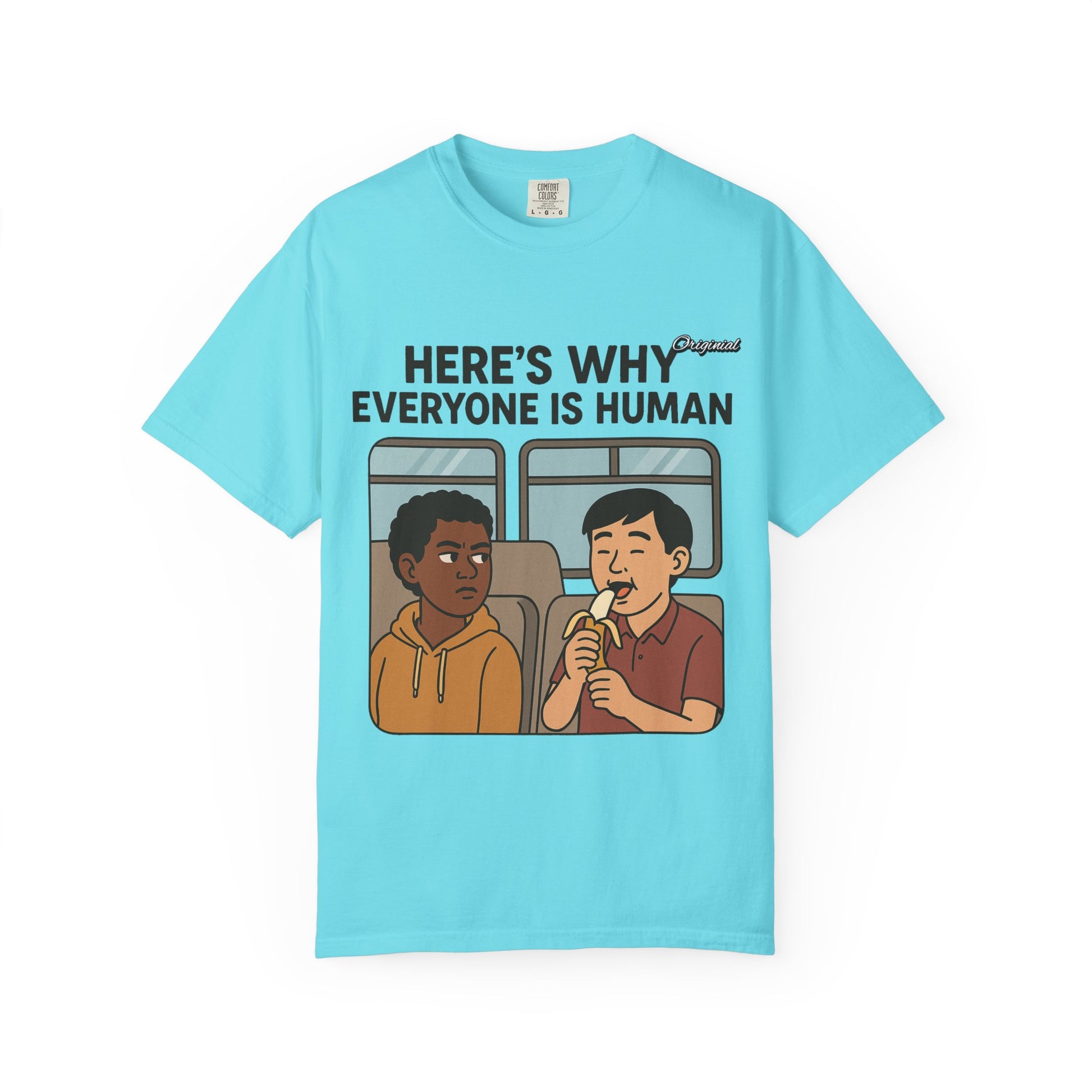 Unisex Graphic Tee - Official Merch : Here's Why Everyone is Human