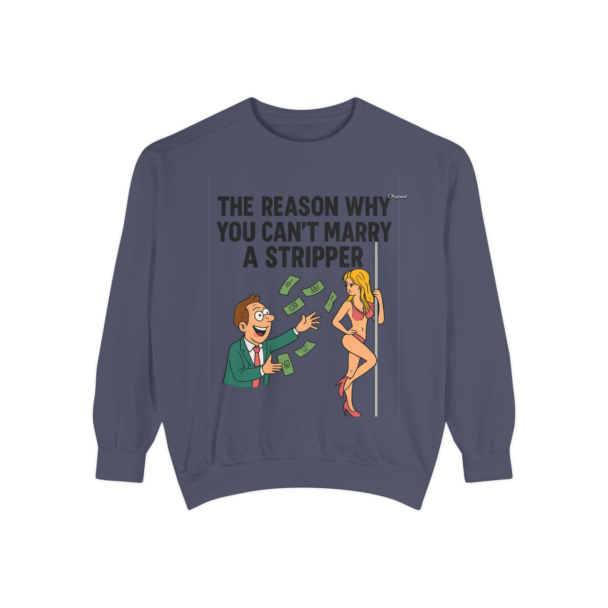 Unisex Sweatshirt - Official Merch : The Real Reason why it isn't easy to marry Dancers
