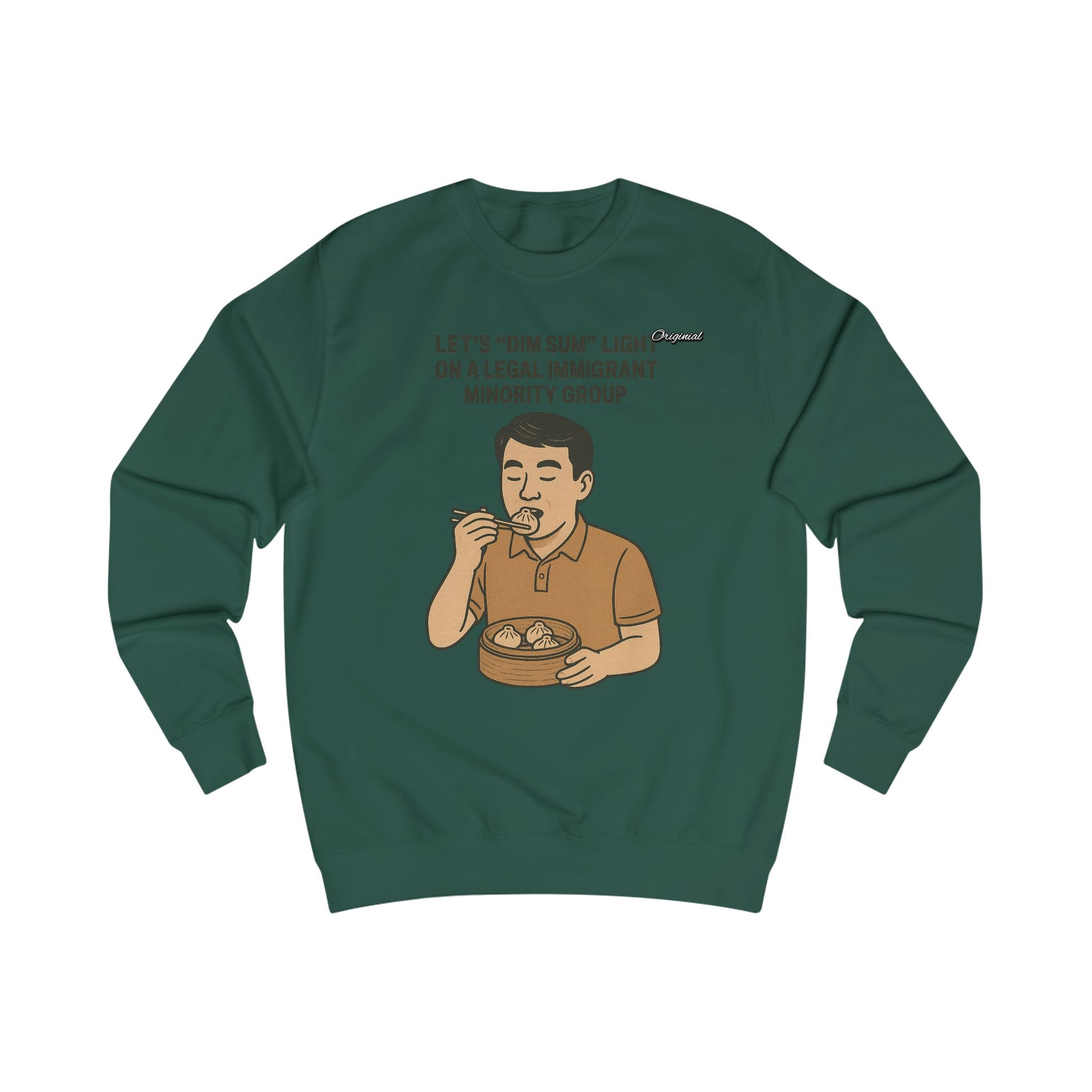 Unisex Sweatshirt - Official Merch : Lets "Dim Sum" Light On A Legal Immigrant Minority Group