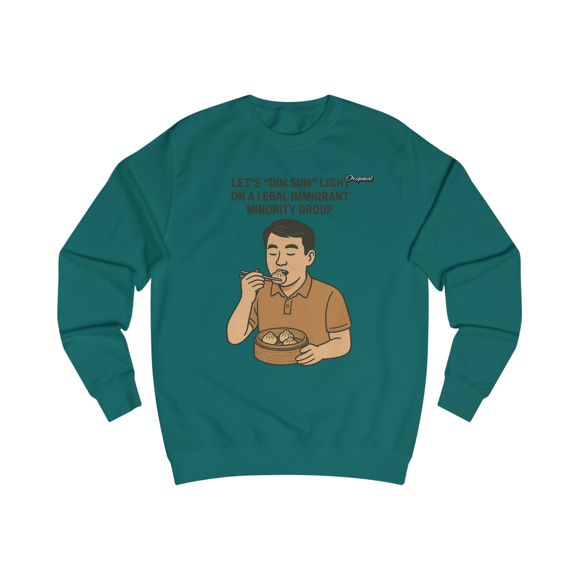 Unisex Sweatshirt - Official Merch : Lets "Dim Sum" Light On A Legal Immigrant Minority Group