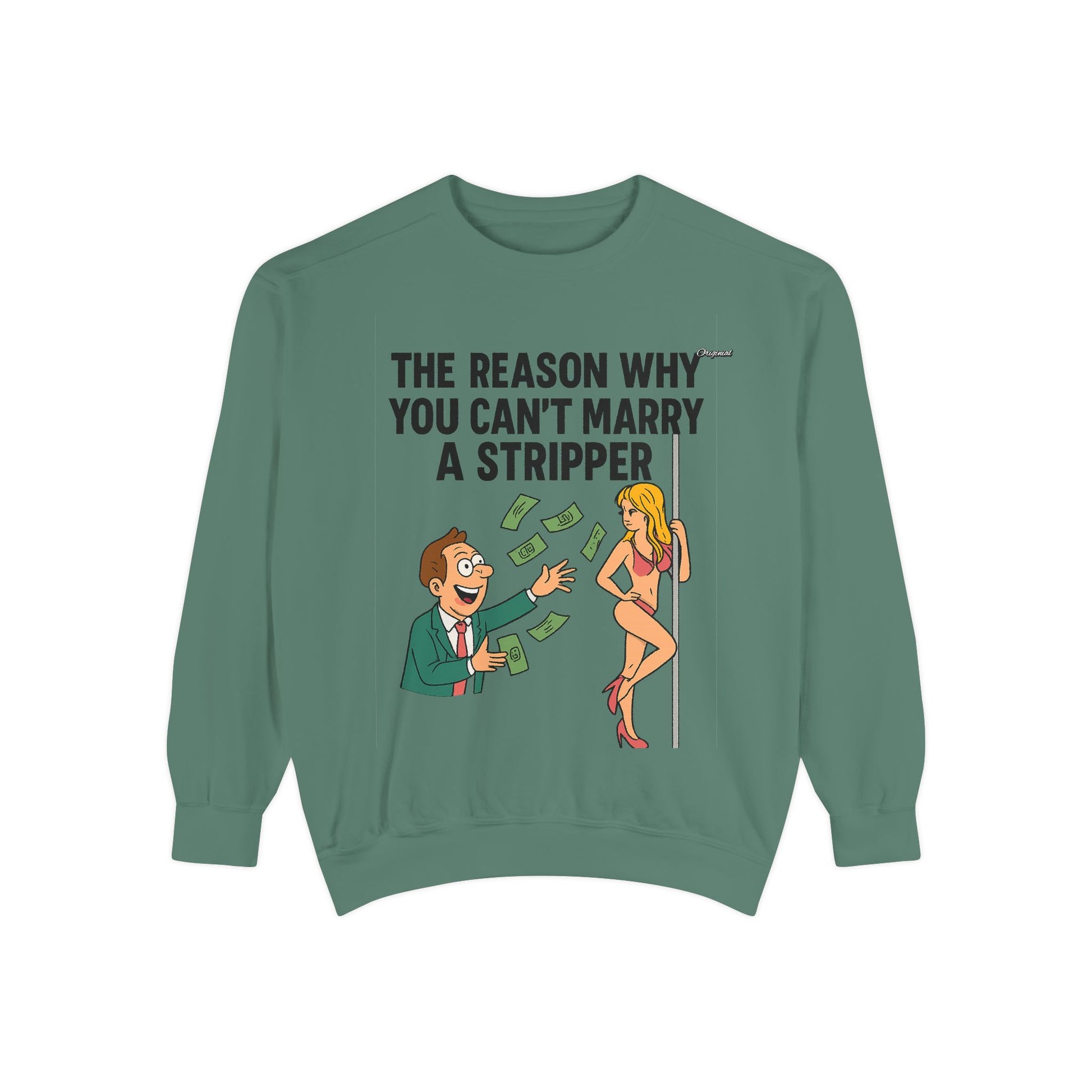 Unisex Sweatshirt - Official Merch : The Real Reason why it isn't easy to marry Dancers