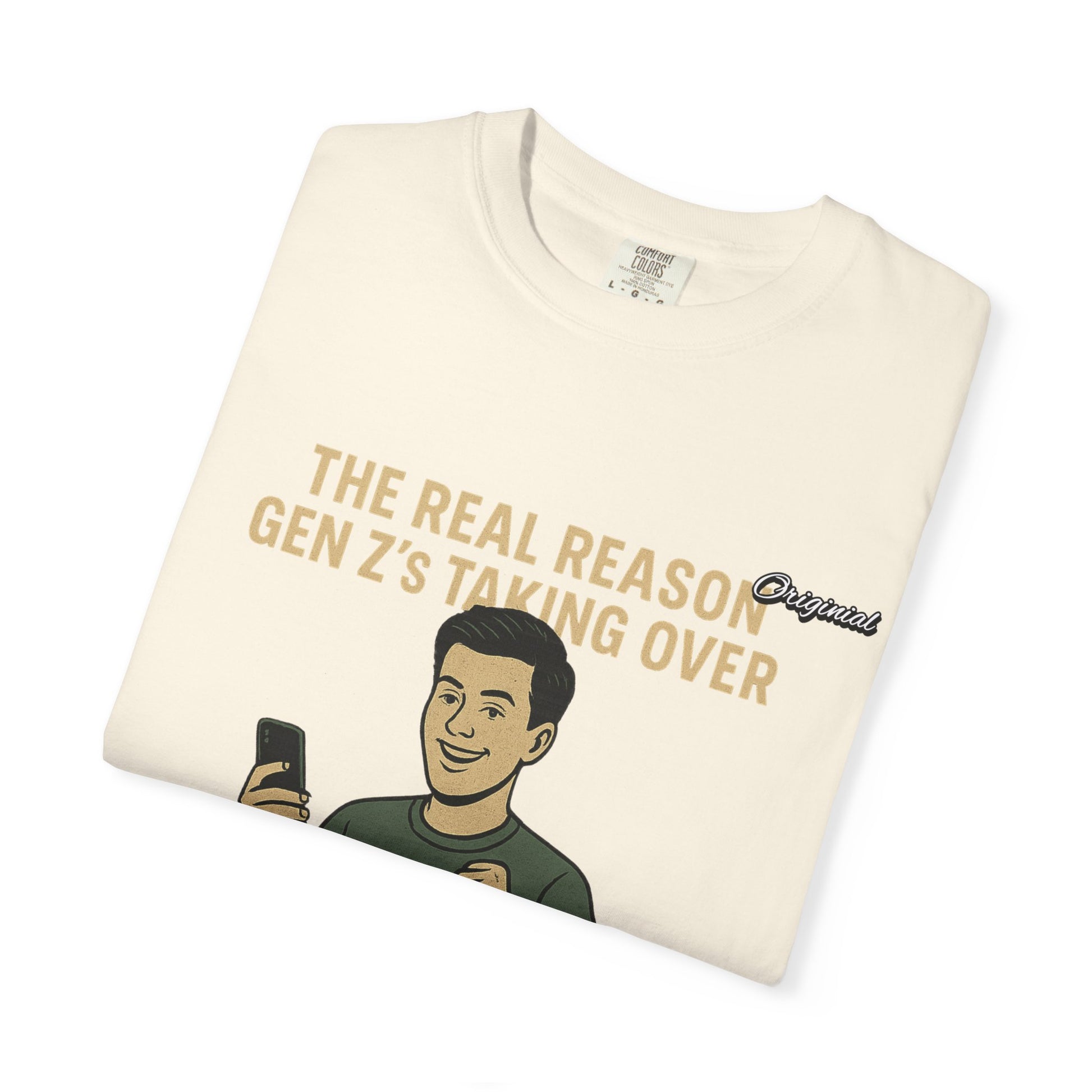 Unisex Dyed T-shirt - Official Merch : The Reason Why GenZ Runs The World