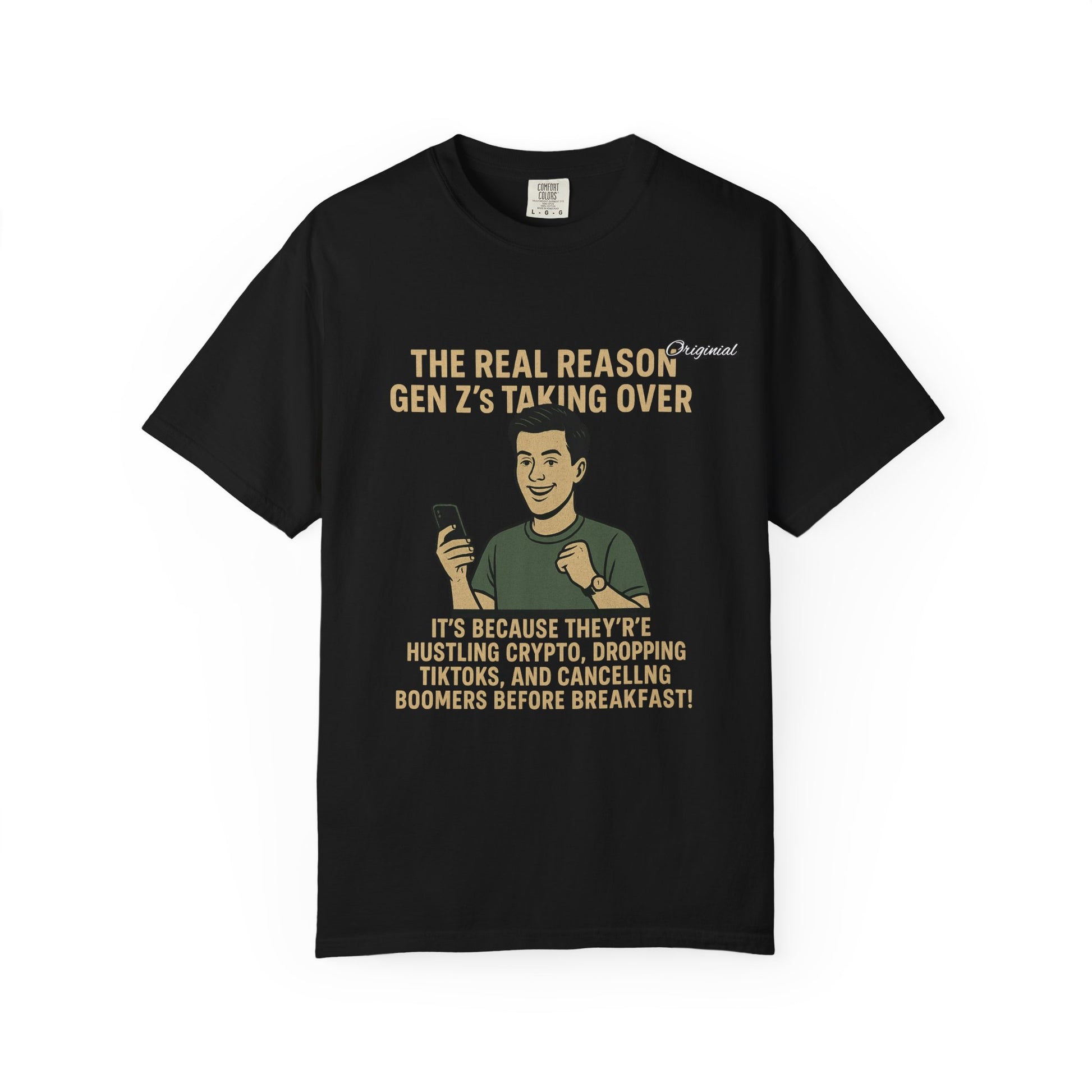 Unisex Dyed T-shirt - Official Merch : The Reason Why GenZ Runs The World