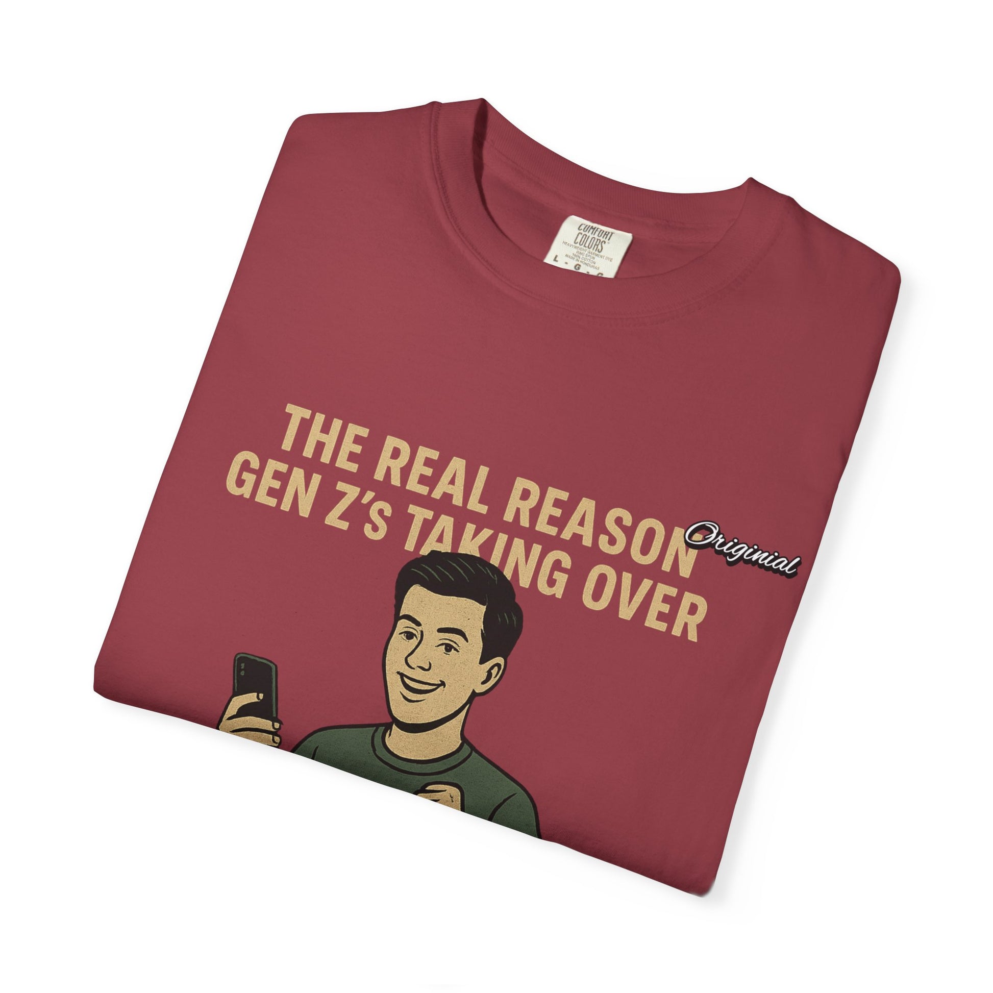 Unisex Dyed T-shirt - Official Merch : The Reason Why GenZ Runs The World