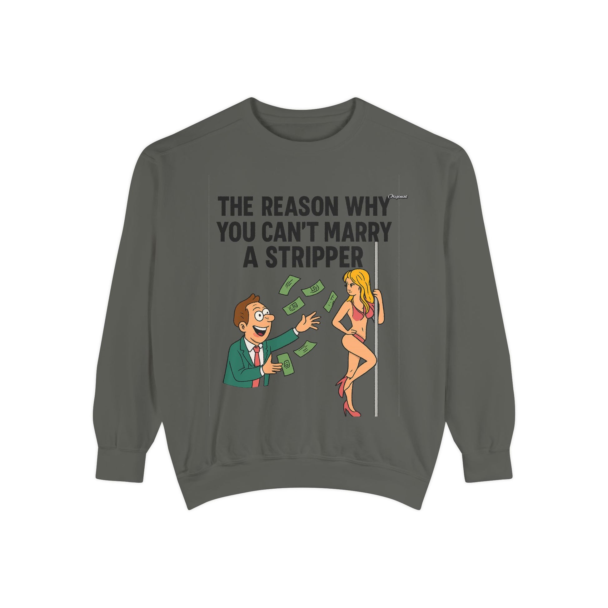 Unisex Sweatshirt - Official Merch : The Real Reason why it isn't easy to marry Dancers