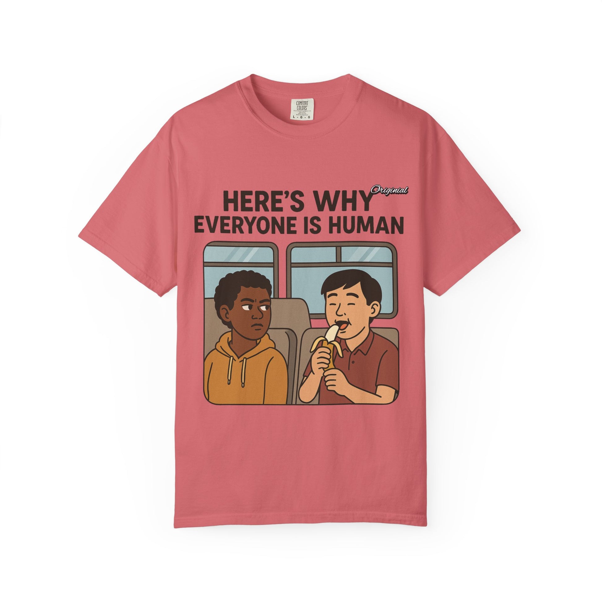 Unisex Graphic Tee - Official Merch : Here's Why Everyone is Human