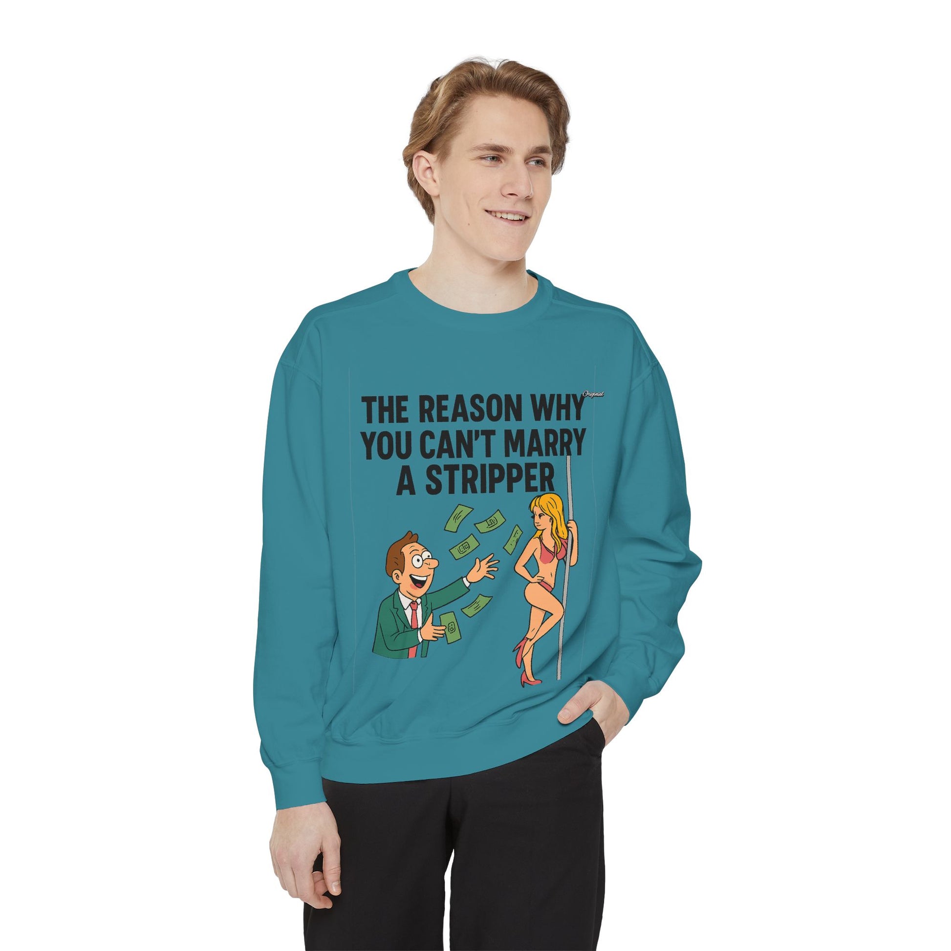 Unisex Sweatshirt - Official Merch : The Real Reason why it isn't easy to marry Dancers