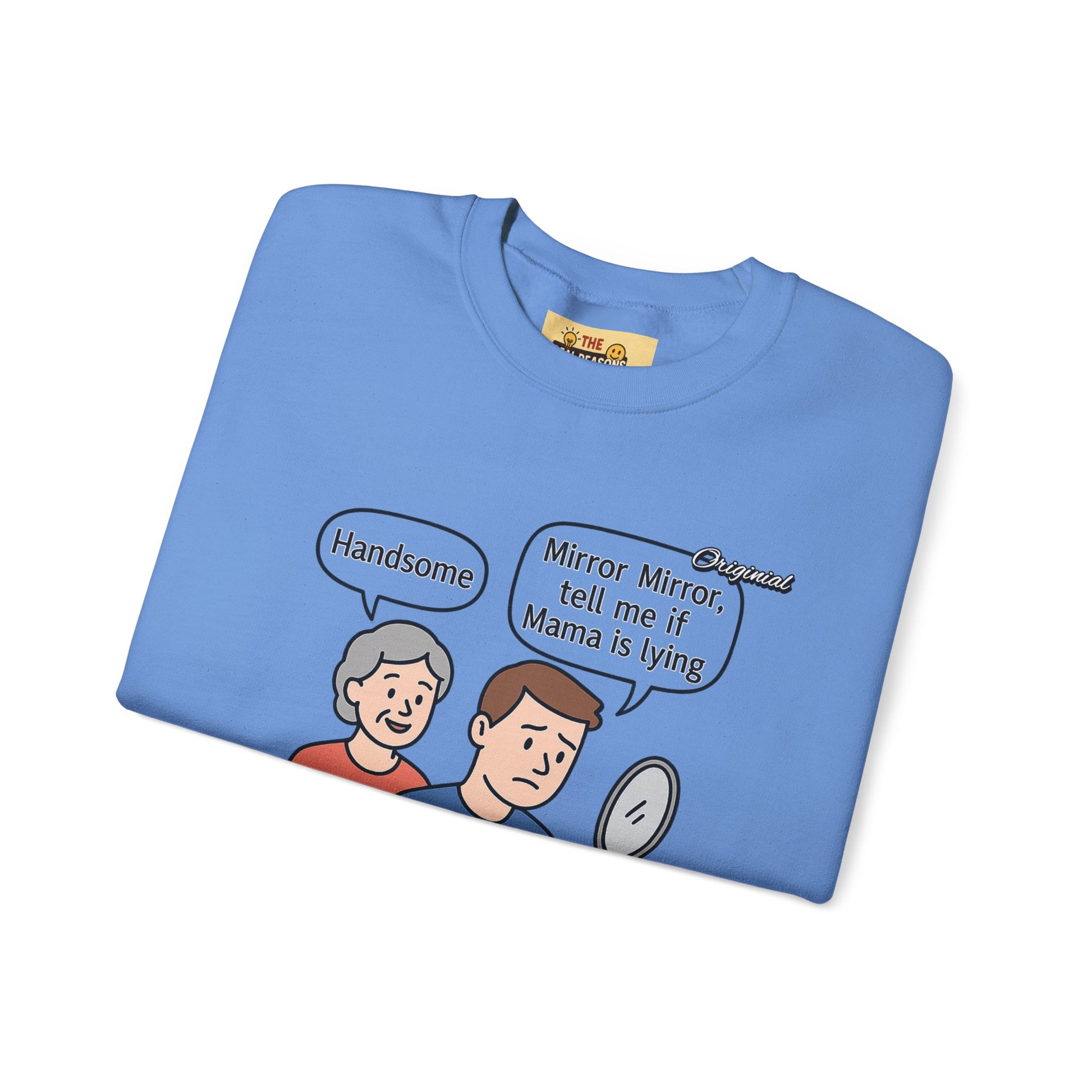 Unisex Graphic Sweatshirt - Official Merch : Mirror Mirror, tell me if Mama is lying