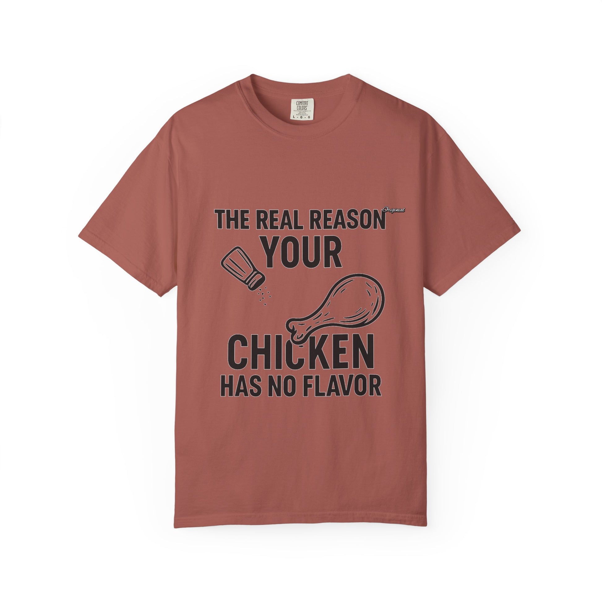 Copy of Unisex T-Shir - Official Merch : The Real Reason Your Chicken Has No Flavor