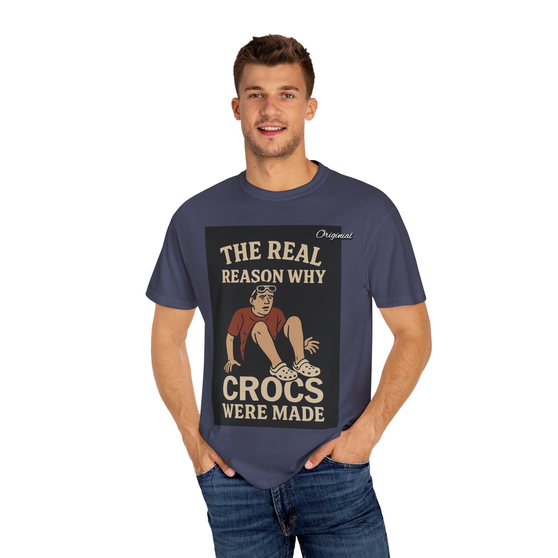Unisex Dyed T-Shirt - Official Merch : The Real Reason Why Crocs Were Made