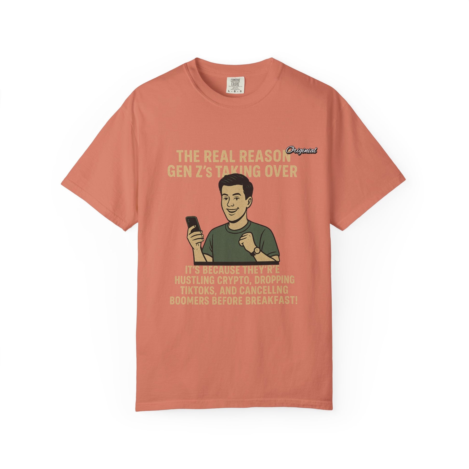 Unisex Dyed T-shirt - Official Merch : The Reason Why GenZ Runs The World