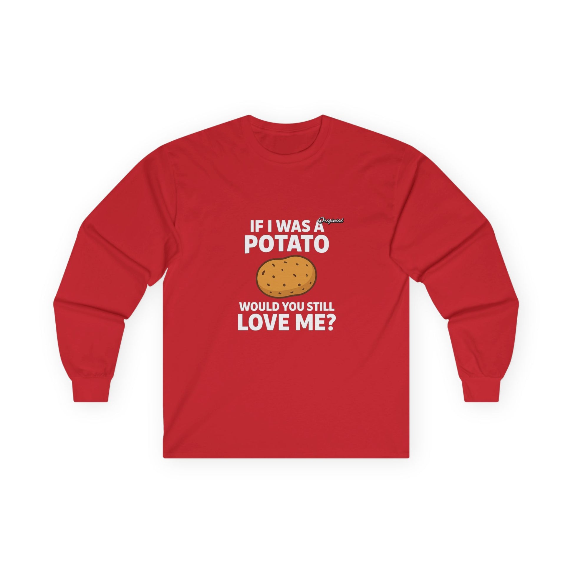 Unisex T-Shirt - Official Merch : Finally Answering the question every man dodged : "Would you still love me if I was a..."