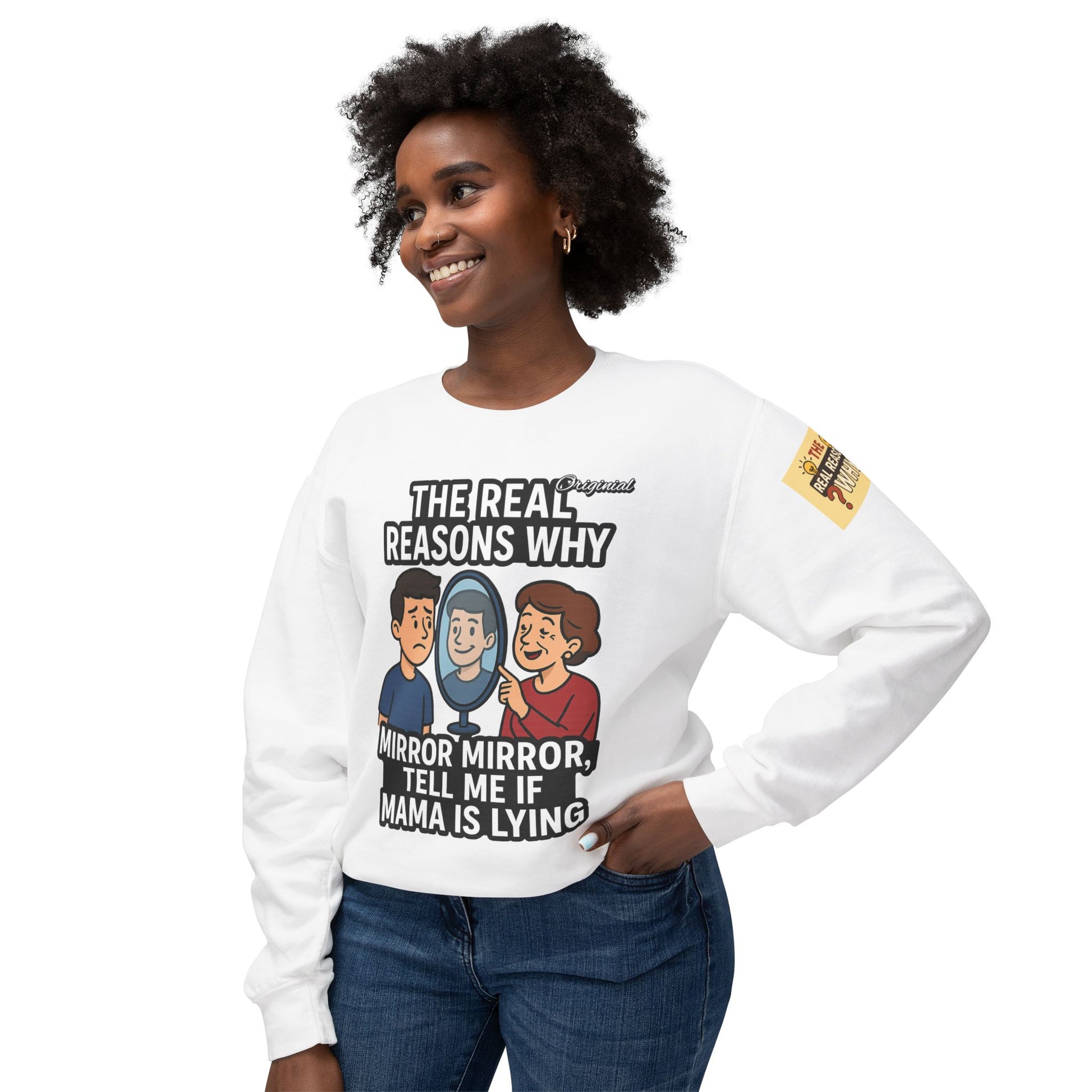 Unisex Sweatshirt - Official Merch : Mirror Mirror, tell me if Mama is lying