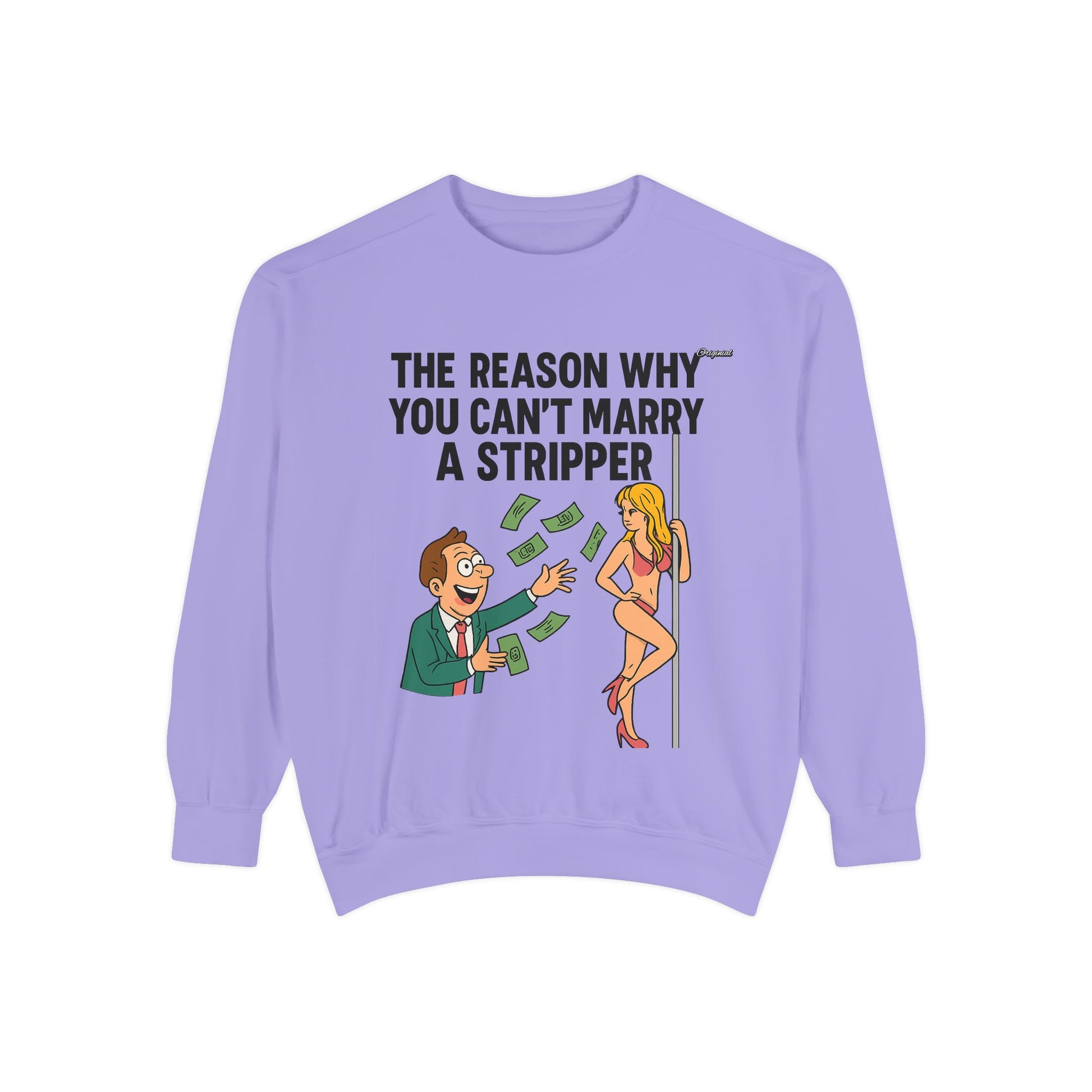 Unisex Sweatshirt - Official Merch : The Real Reason why it isn't easy to marry Dancers