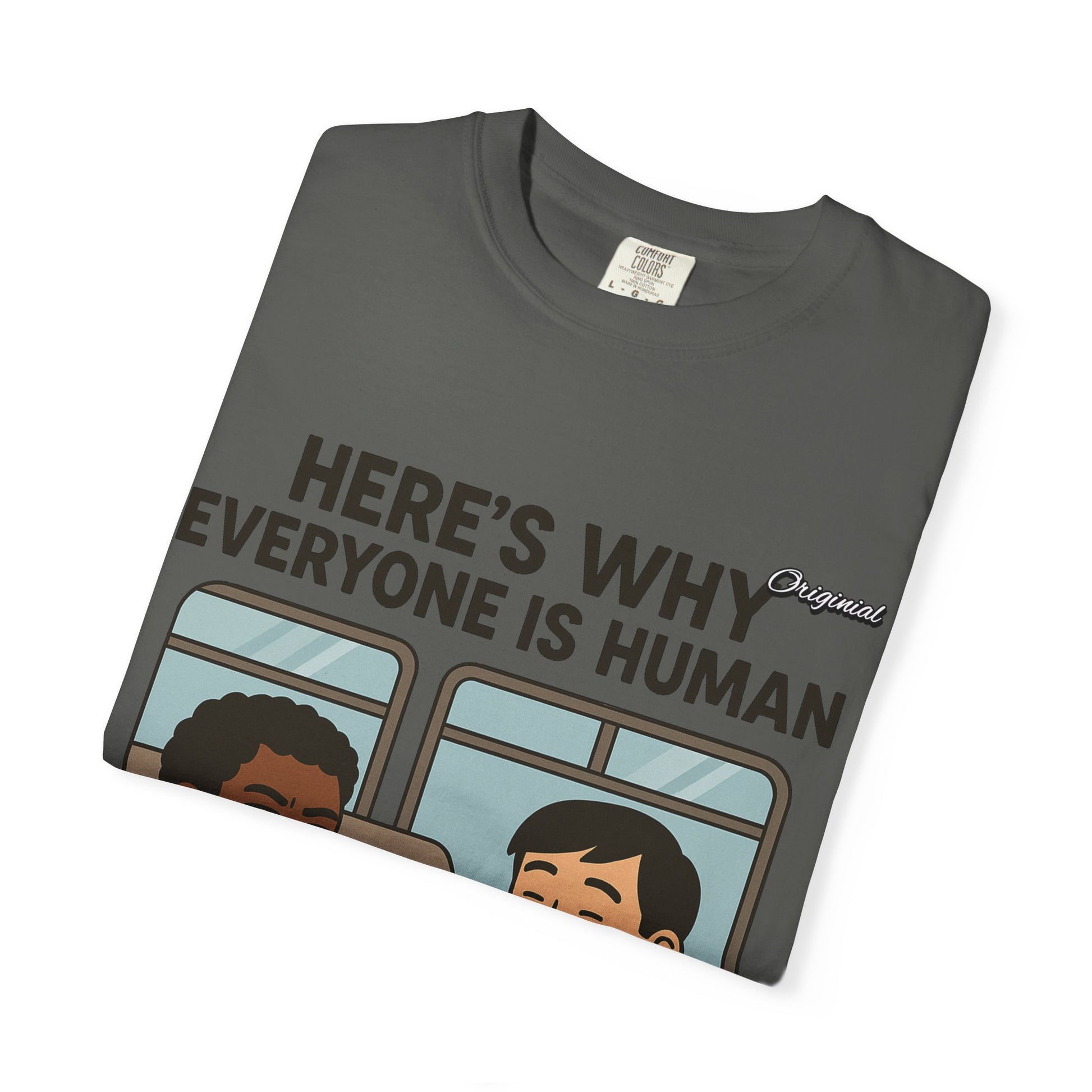 Unisex Graphic Tee - Official Merch : Here's Why Everyone is Human