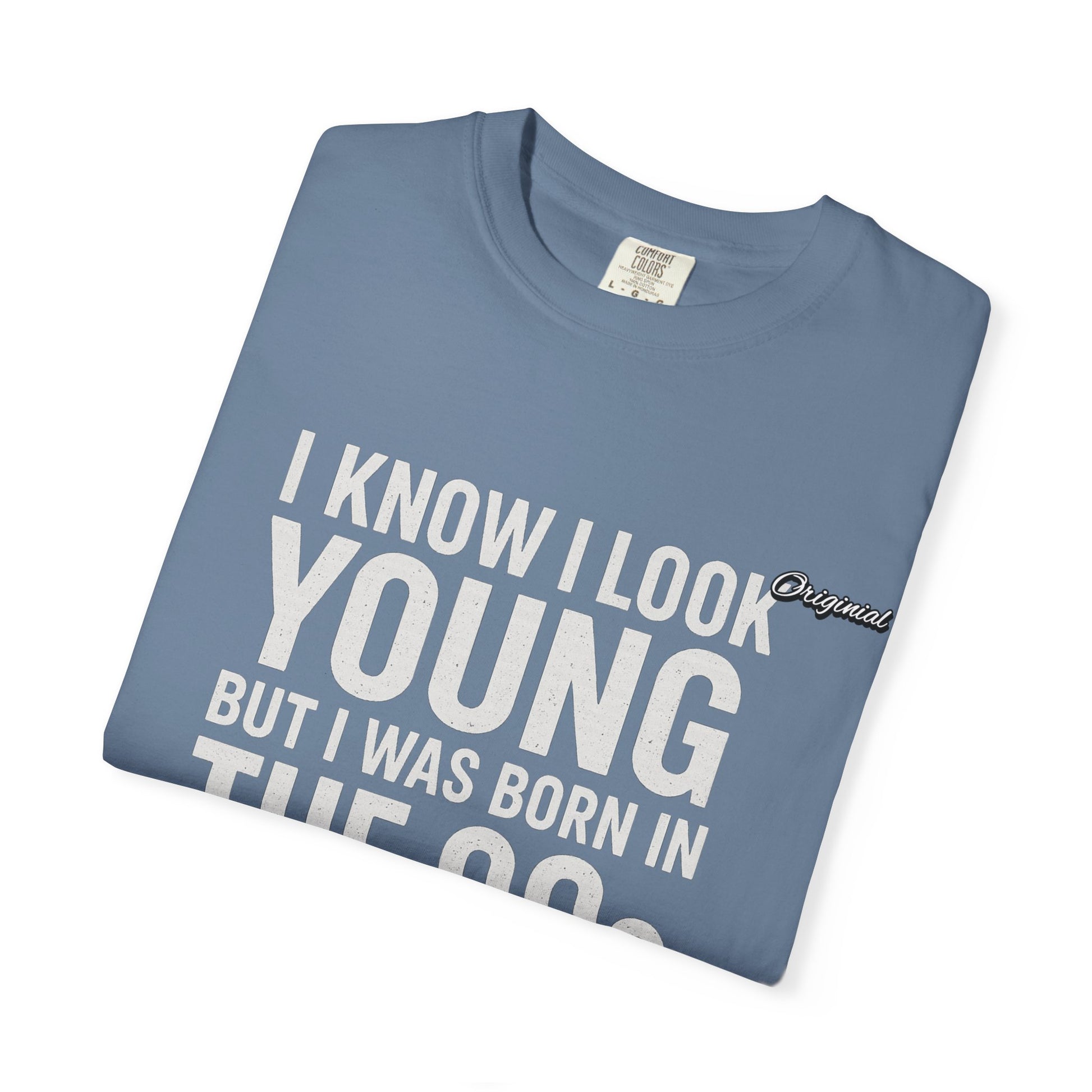 Unisex T-Shirt - Official Merch : I know I look young, but I was born in the 90s and if you can't deal with that, leave me alone