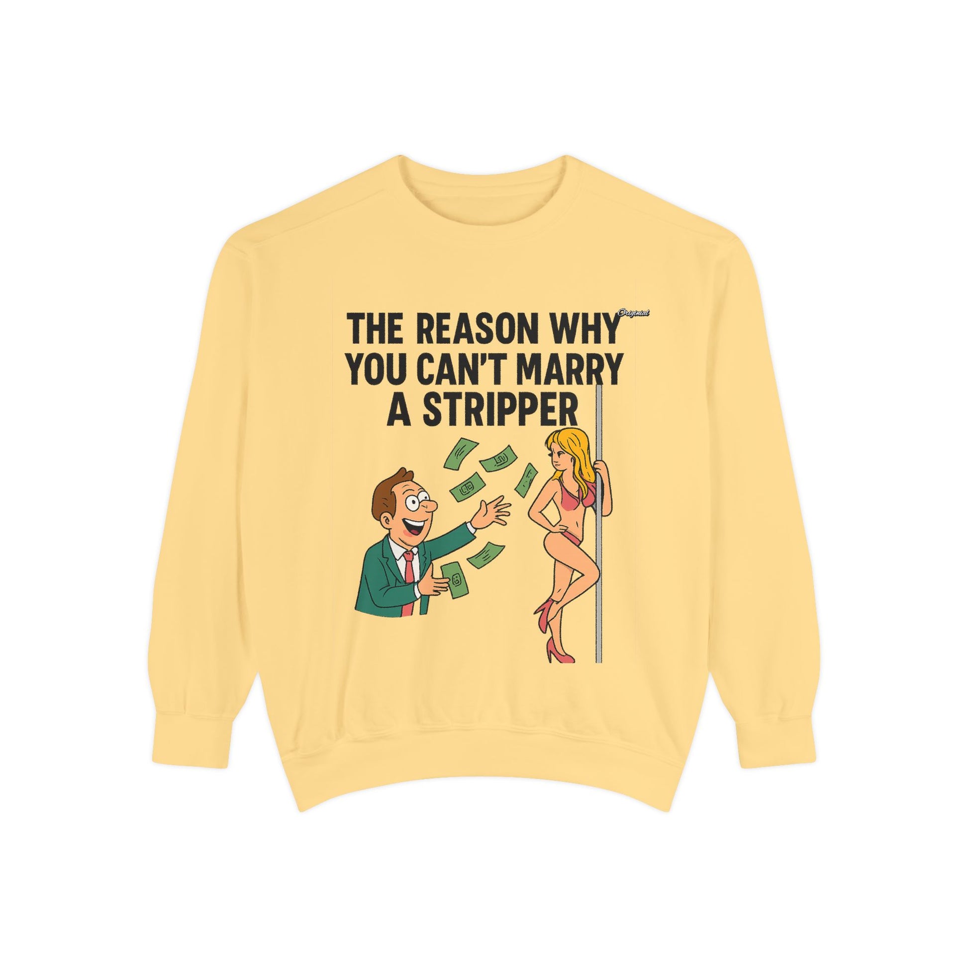 Unisex Sweatshirt - Official Merch : The Real Reason why it isn't easy to marry Dancers