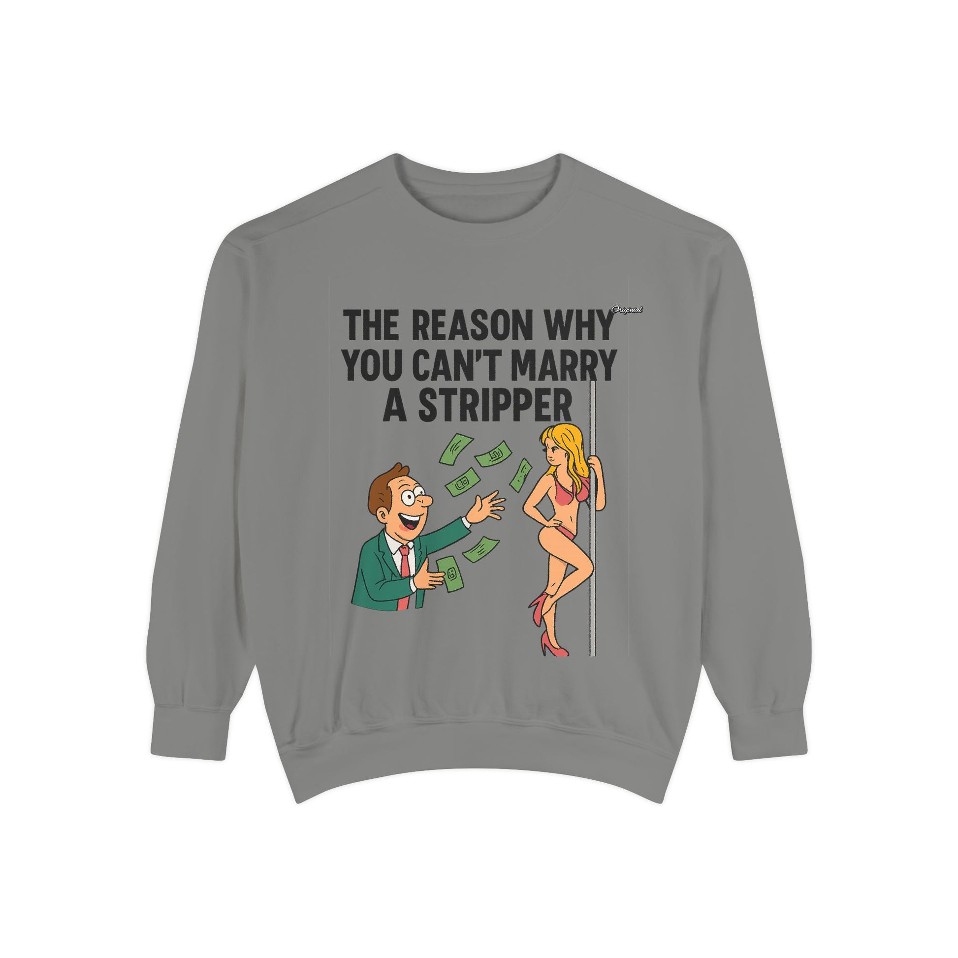 Unisex Sweatshirt - Official Merch : The Real Reason why it isn't easy to marry Dancers