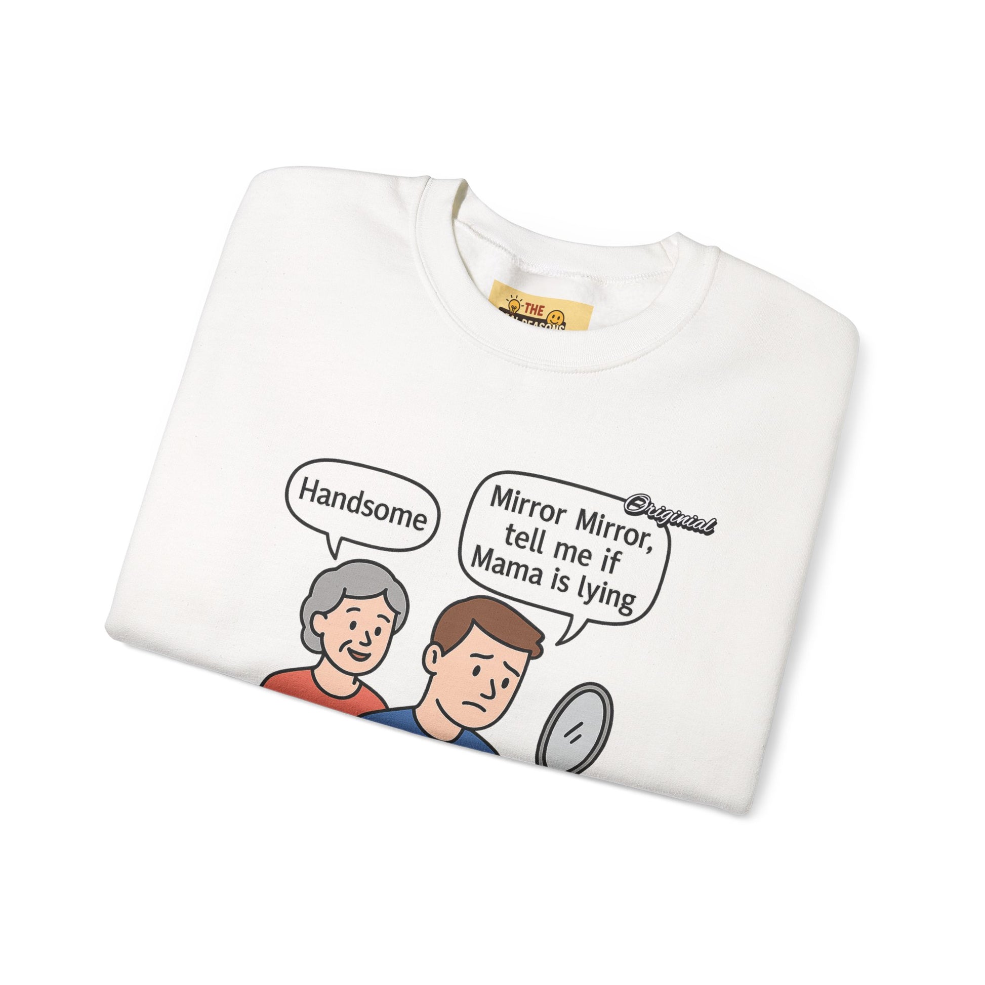 Unisex Graphic Sweatshirt - Official Merch : Mirror Mirror, tell me if Mama is lying
