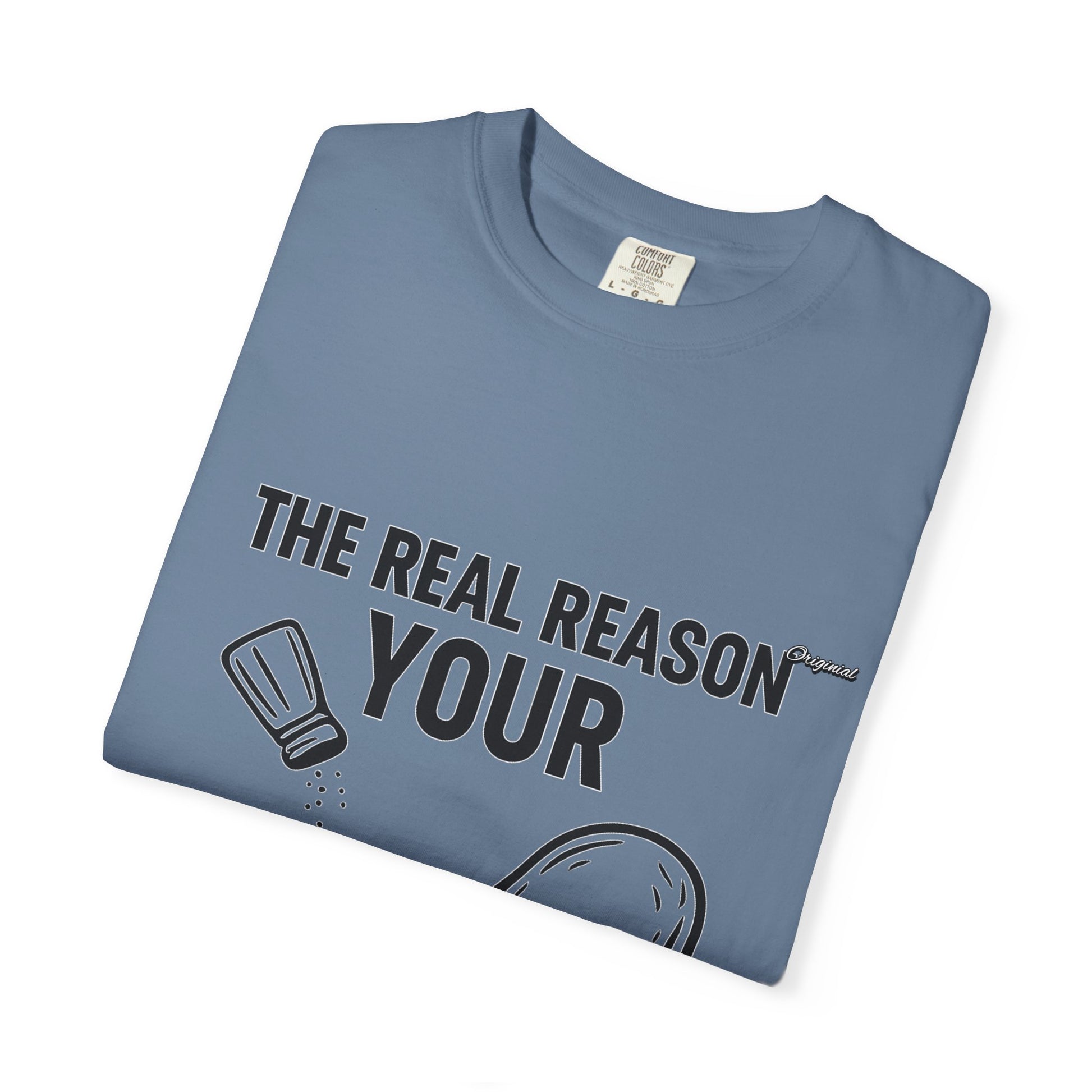 Copy of Unisex T-Shir - Official Merch : The Real Reason Your Chicken Has No Flavor