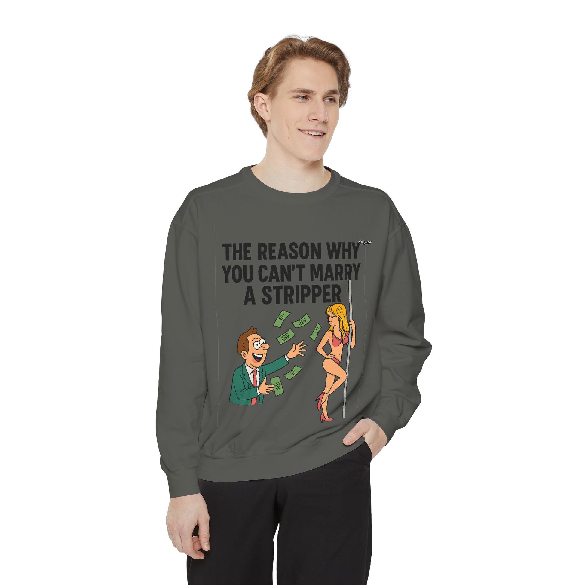 Unisex Sweatshirt - Official Merch : The Real Reason why it isn't easy to marry Dancers