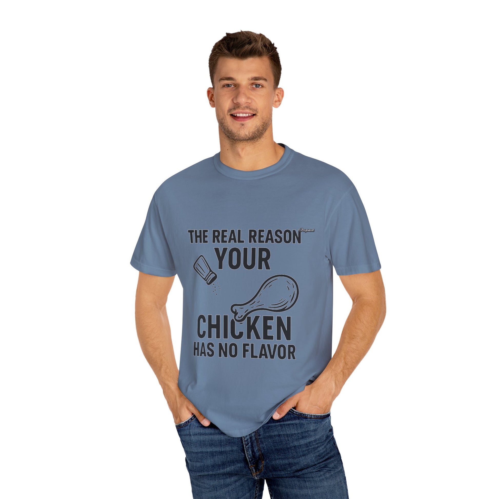Copy of Unisex T-Shir - Official Merch : The Real Reason Your Chicken Has No Flavor