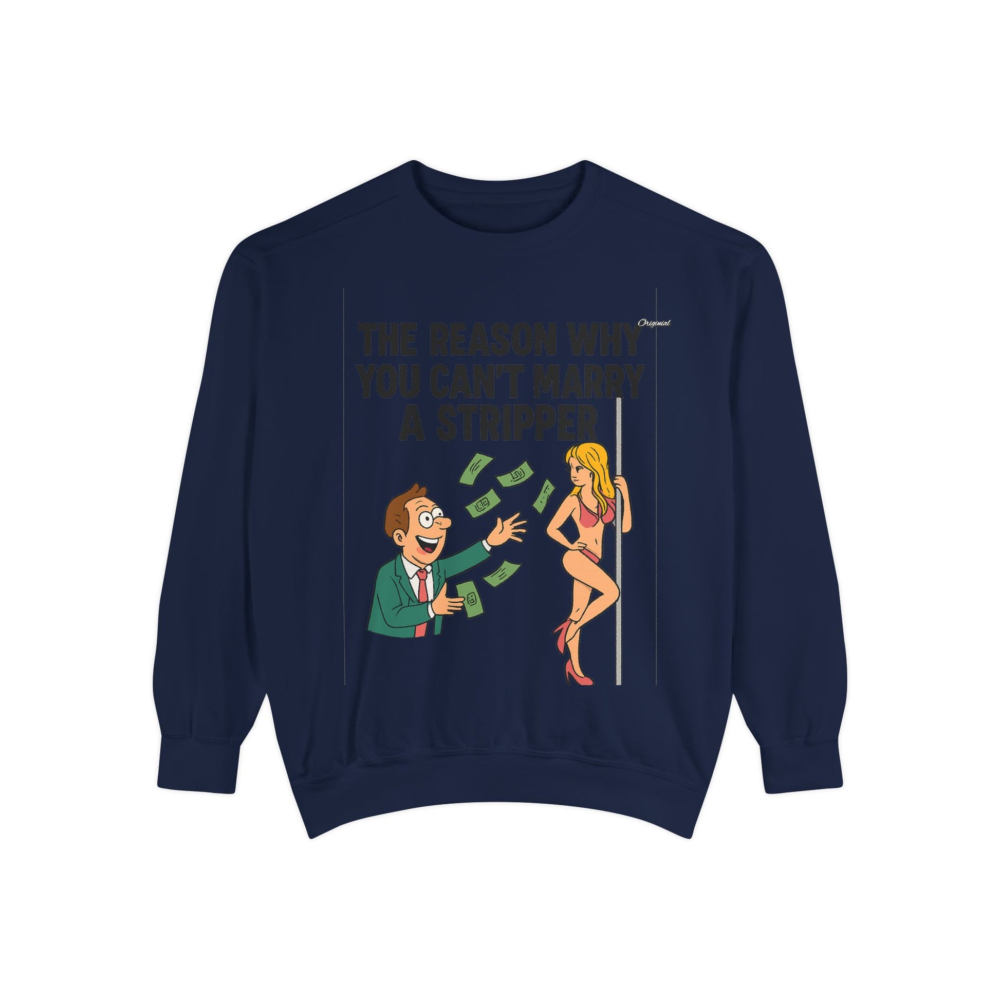Unisex Sweatshirt - Official Merch : The Real Reason why it isn't easy to marry Dancers