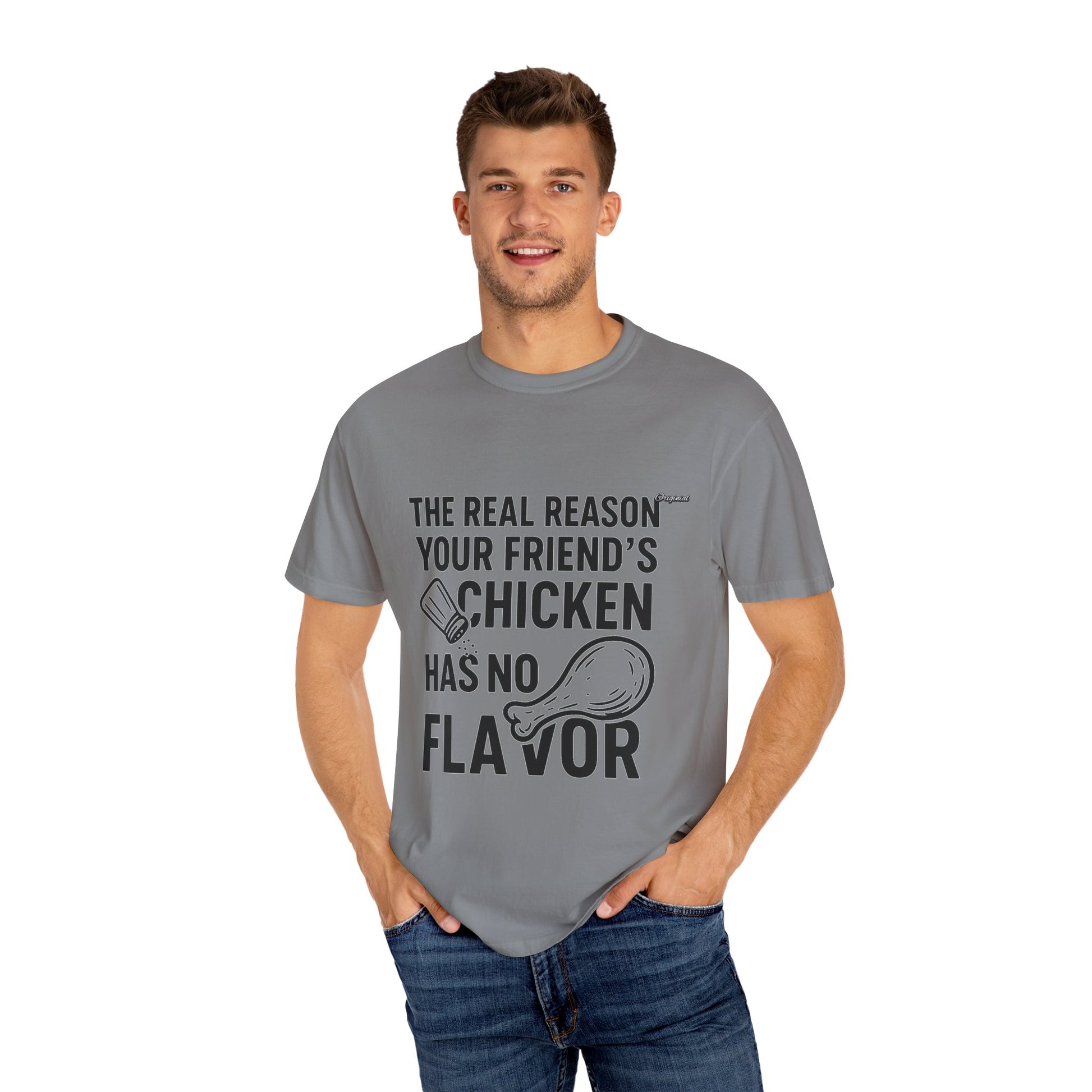 Unisex T-Shir - Official Merch : The Real Reason Your Friend’s Chicken Has No Flavor