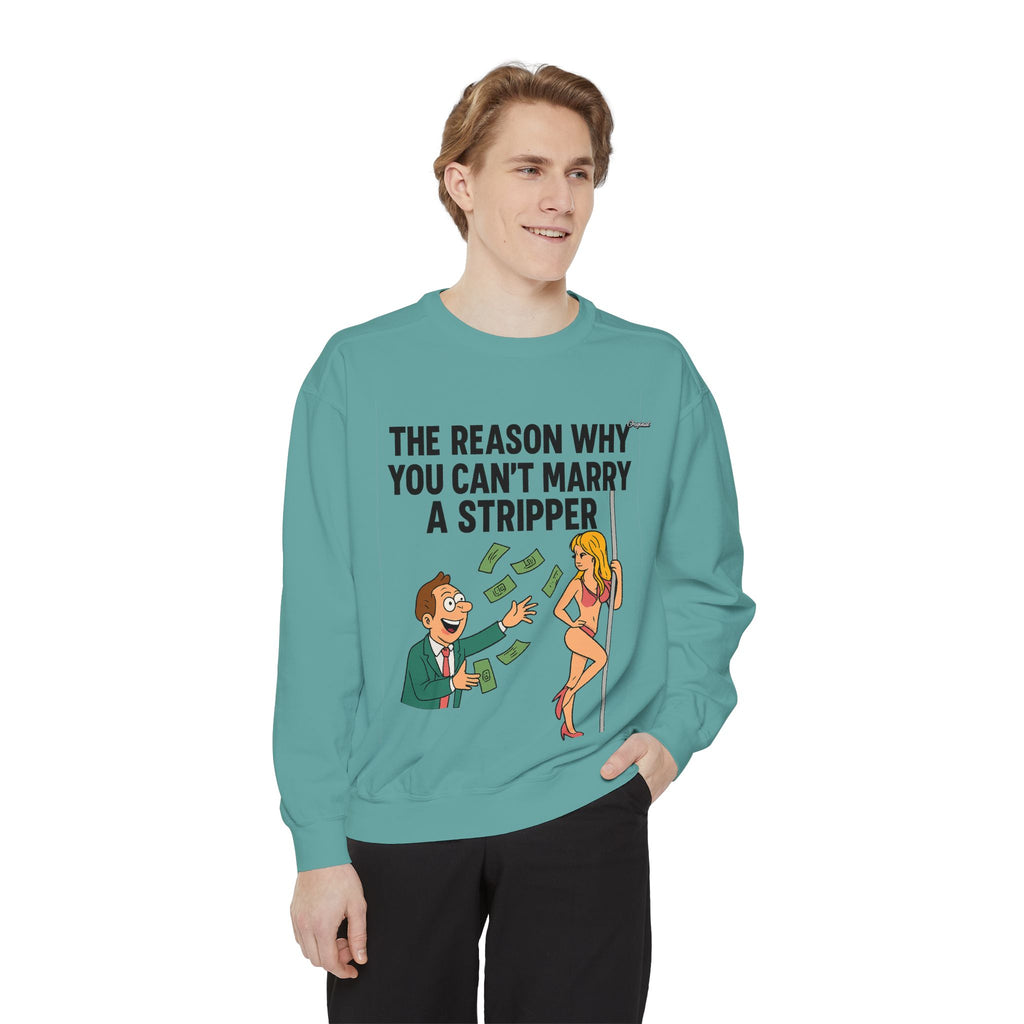 Unisex Sweatshirt - Official Merch : The Real Reason why it isn't easy to marry Dancers