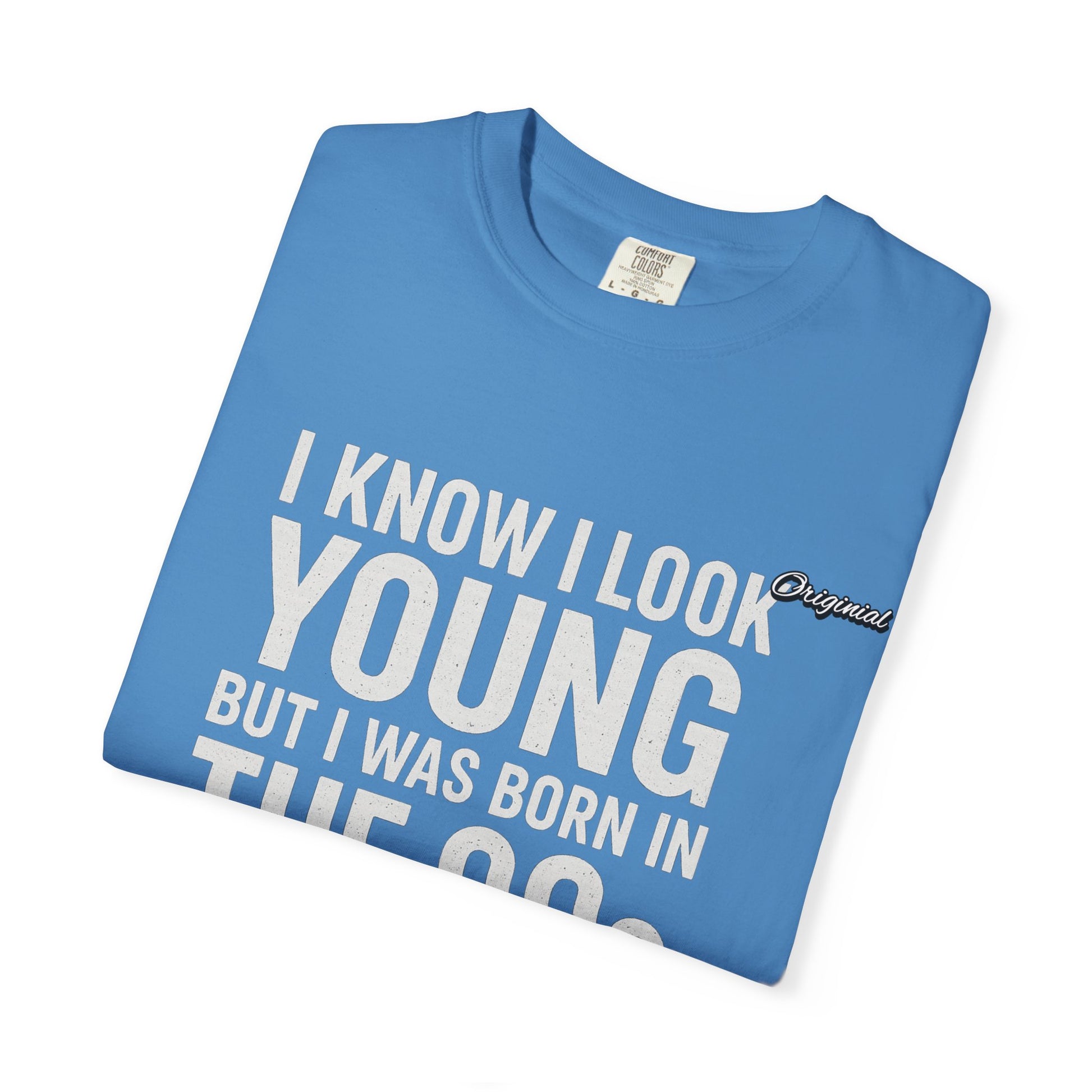 Unisex T-Shirt - Official Merch : I know I look young, but I was born in the 90s and if you can't deal with that, leave me alone
